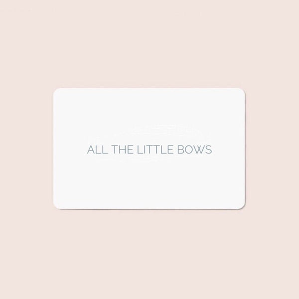 Gift Card - All The Little Bows - All The Little Bows